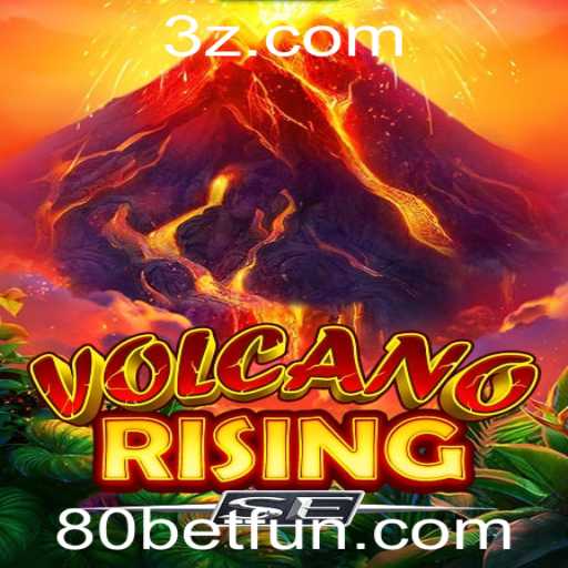 VolcanoRisingSE: Um Novo Despertar para Apostas com 80 Bet